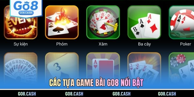 Các tựa game bài GO8 nổi bật 